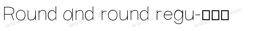 Round and round regu字体转换
